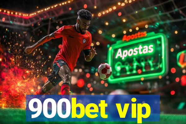 900bet vip